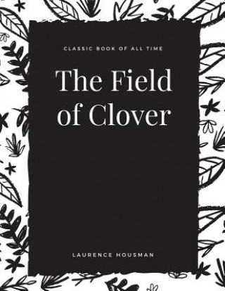 Carte The Field of Clover Laurence Housman