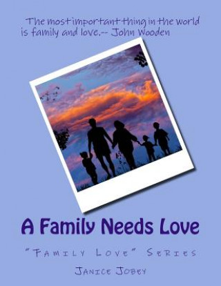 Kniha A Family Needs Love Janice Jobey