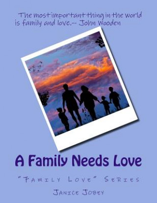 Knjiga A Family Needs Love Janice Jobey