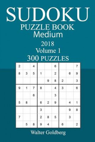 Knjiga 300 Medium Sudoku Puzzle Book - 2018 Walter Goldberg