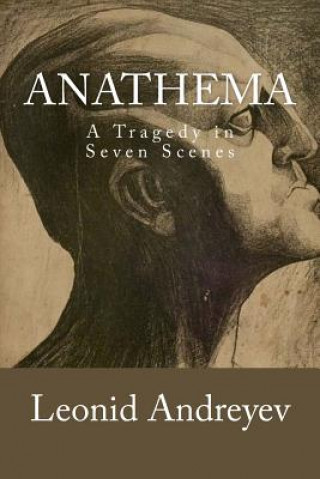 Libro Anathema: A Tragedy in Seven Scenes Leonid Andreyev