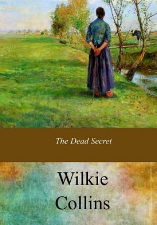 Książka The Dead Secret Wilkie Collins