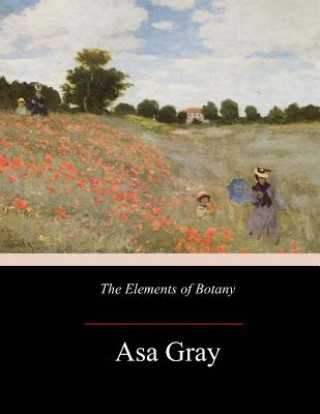 Knjiga The Elements of Botany Asa Gray