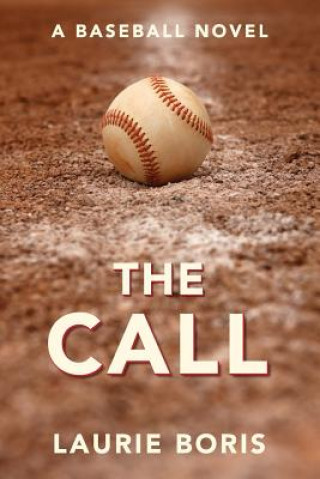 Carte The Call: A Baseball Novel Laurie Boris