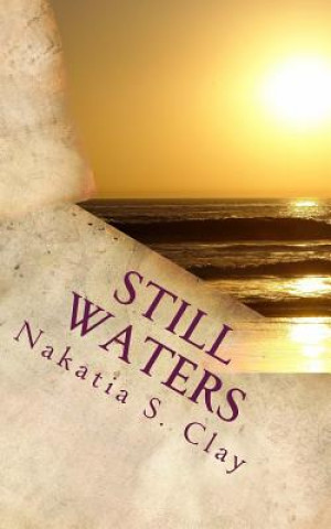 Knjiga Still Waters Nakatia S Clay