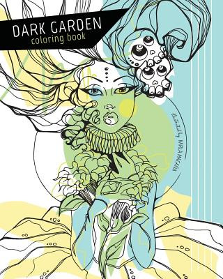 Knjiga Dark Garden Coloring Book Karla Magana