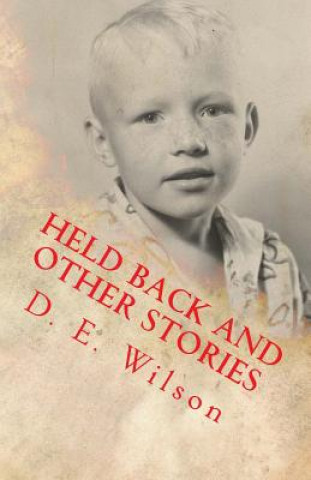 Knjiga Held Back and Other Stories D E Wilson