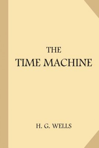 Książka The Time Machine [1898 Edition] H G Wells