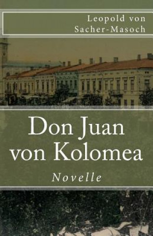 Kniha Don Juan von Kolomea Leopold Von Sacher-Masoch