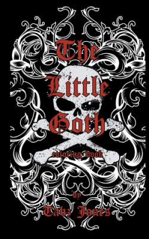 Kniha The Little Goth Coloring Book Tabz Jones