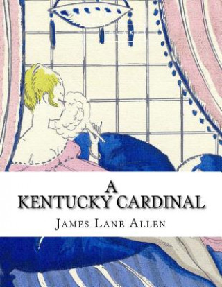 Carte A Kentucky Cardinal James Lane Allen