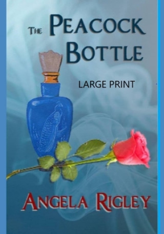 Knjiga THE PEACOCK Bottle Angela Rigley