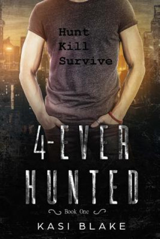 Kniha 4-Ever Hunted Kasi Blake