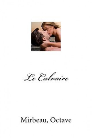 Книга Le Calvaire Mirbeau Octave