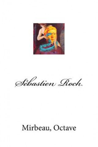 Kniha Sébastien Roch Mirbeau Octave