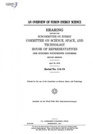 Kniha An overview of fusion energy science: hearing before the Subcommittee on Energy United States Congress