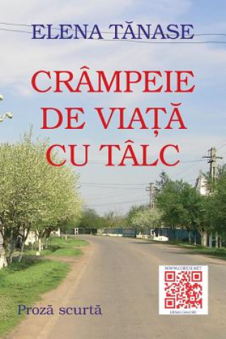 Carte Crampeie de Viata Cu Talc: Proza Scurta Elena Tanase