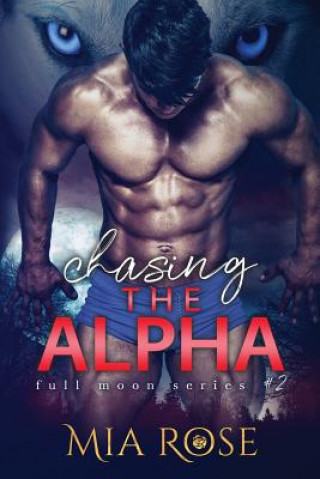 Buch Chasing the Alpha Mia Rose