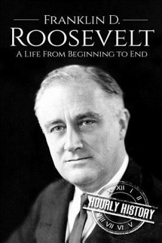 Kniha Franklin D. Roosevelt Hourly History