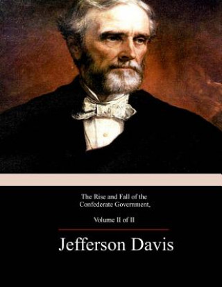 Carte The Rise and Fall of the Confederate Government, Volume 2 Jefferson Davis