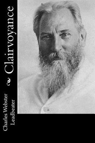 Könyv Clairvoyance Charles Webster Leadbeater
