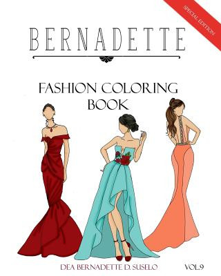 Book BERNADETTE Fashion Coloring Book Vol.9: Red Carpet Gowns and dresses Dea Bernadette D Suselo