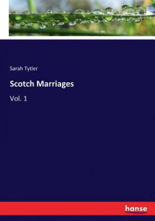 Libro Scotch Marriages SARAH TYTLER