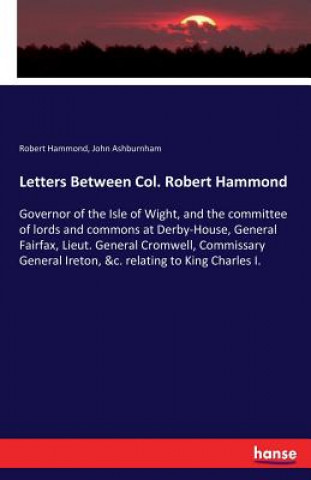 Kniha Letters Between Col. Robert Hammond Robert Hammond