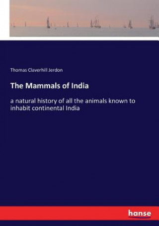 Kniha Mammals of India Jerdon Thomas Claverhill Jerdon