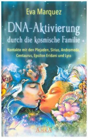 Kniha DNA-Aktivierung durch die kosmische Familie Eva Marquez