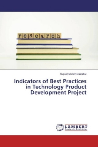 Carte Indicators of Best Practices in Technology Product Development Project Supachart Iamratanakul