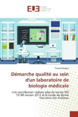 Книга Démarche qualité au sein d'un laboratoire de biologie médicale Youssef Znagui
