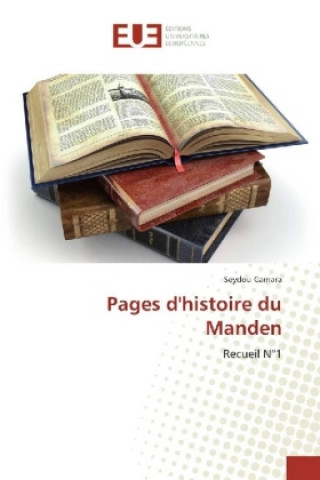 Könyv Pages d'histoire du Manden Seydou Camara