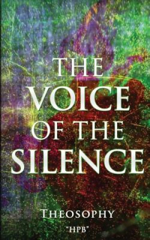 Kniha The VOICE of The SILENCE: Theosophy H P B