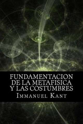 Kniha Fundamentacion de la Metafisica y las Costumbres (Spanish) Edition Immanuel Kant