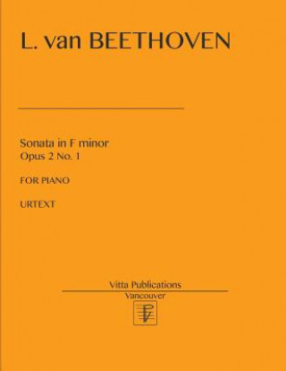 Könyv Sonata in F minor, op. 2 no. 1: Urtext Ludwig van Beethoven