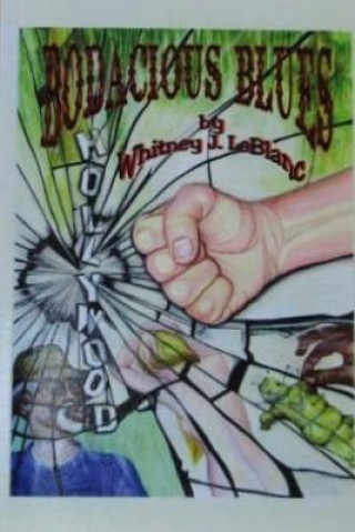 Libro Bodacious Blues Mr Whitney J LeBlanc