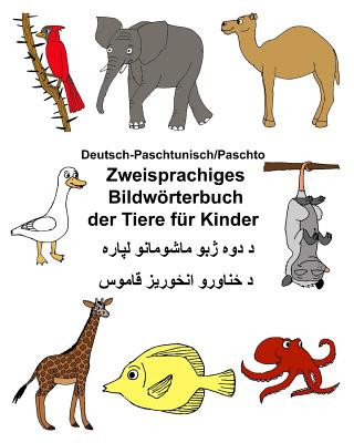 Carte Deutsch-Paschtunisch/Paschto Zweisprachiges Bildwörterbuch der Tiere für Kinder Richard Carlson Jr