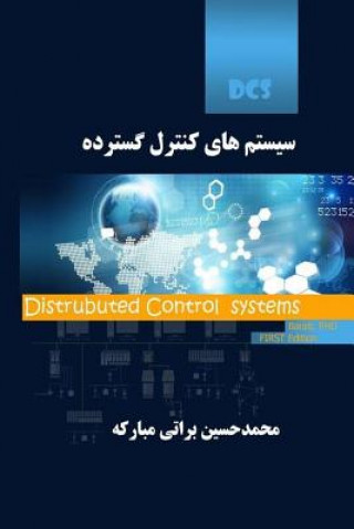 Kniha Dcs Distributed Control System Mohammad Hossein Barati Mobarakeh