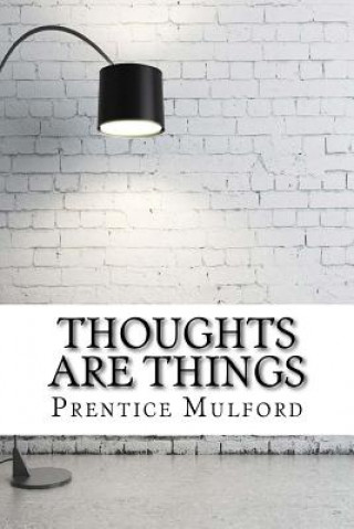 Livro Thoughts are Things Prentice Mulford
