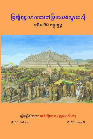 Kniha History of Buddhism in Indonesia: Past and Present Khath Bunthorn