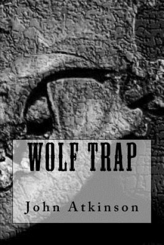 Knjiga Wolf Trap Mr John L Atkinson
