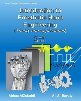 Книга Introduction to Prosthetic Hand Engineering (Theory and Applications) Abbas Alzubaidi