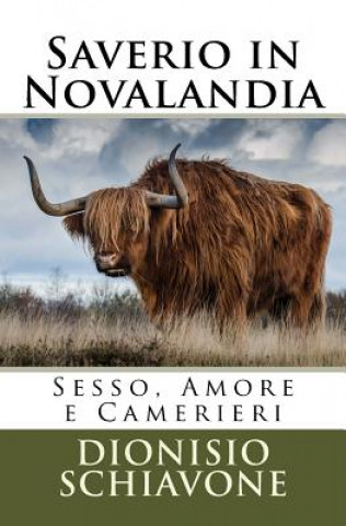 Książka Saverio in Novalandia: Sesso, Amore e Camerieri Dionisio Schiavone