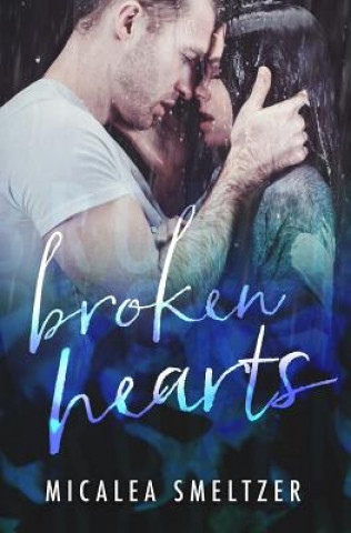 Könyv Broken Hearts Micalea Smeltzer