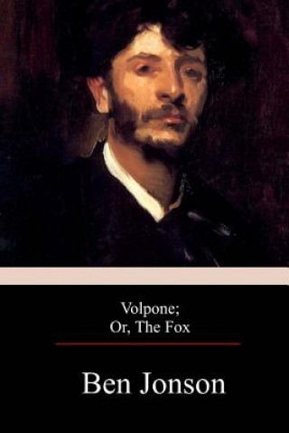 Kniha Volpone; Or, The Fox Ben Jonson