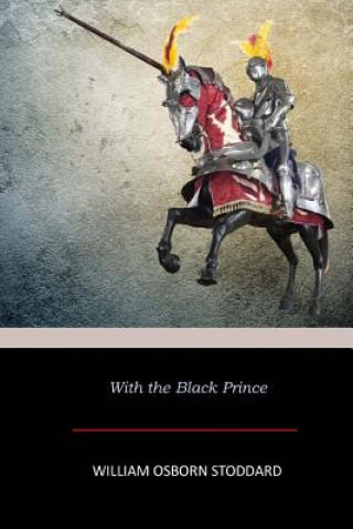 Książka With the Black Prince William Osborn Stoddard