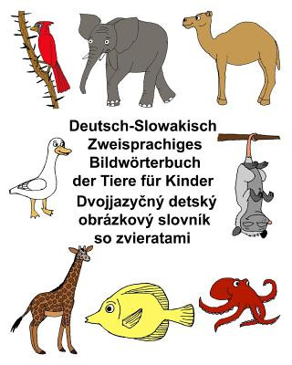 Kniha Deutsch-Slowakisch Zweisprachiges Bildwörterbuch der Tiere für Kinder Richard Carlson Jr