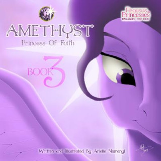 Buch Pegasus Princesses Volume 3: Amethyst Princess of Faith Arielle Namenyi