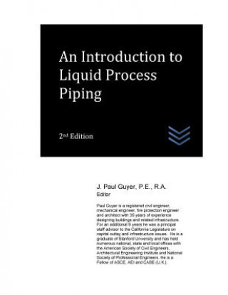 Kniha An Introduction to Liquid Process Piping J Paul Guyer